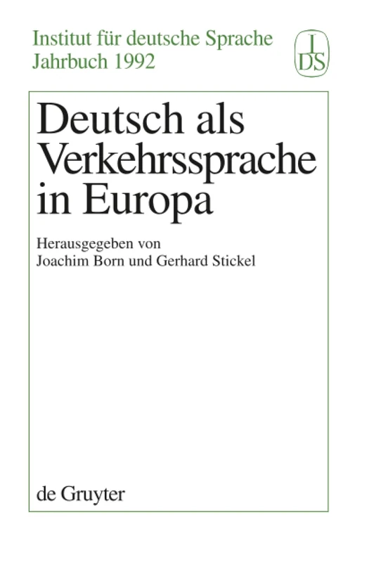 Deutsch als Verkehrssprache in Europa: 1992 (Jahrbuch Des Instituts Für Deutsche Sprache)