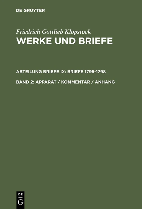 Apparat / Kommentar / Anhang: 9 (Klopstock, Friedrich G.: Werke Und Briefe)