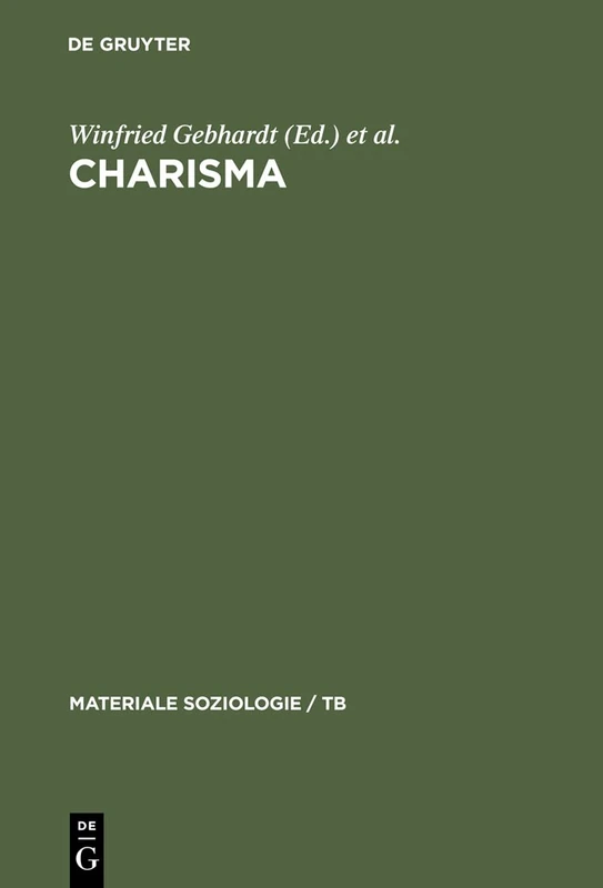 Charisma: Theorie - Religion - Politik: 3 (Materiale Soziologie / Tb)