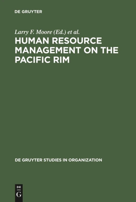 Human Resource Management on the Pacific Rim: Institutions, Practices, and Attitudes: 60 (De Gruyter Studies in Organization, 60)