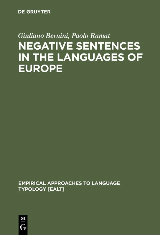 Negative Sentences in the Languages of Europe: A Typological Approach: 16 (Empirical Approaches to Language Typology [EALT], 16)