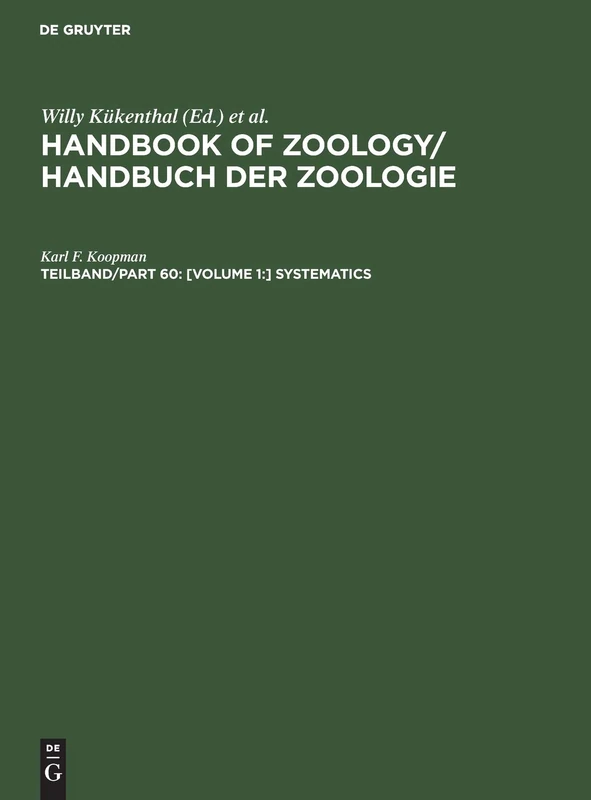 [Volume 1:] Systematics: 8 (Handbuch Der Zoologie)