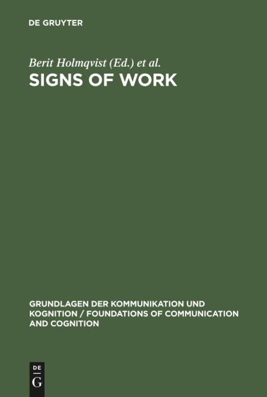 De Gruyter Signs of Work - Semiosis and Information Processing