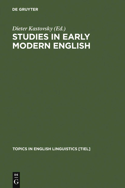 Studies in Early Modern English: 13 (Topics in English Linguistics [TiEL], 13)