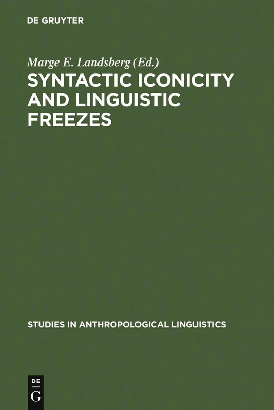 Syntactic Iconicity and Linguistic Freezes - De Gruyter Mouton