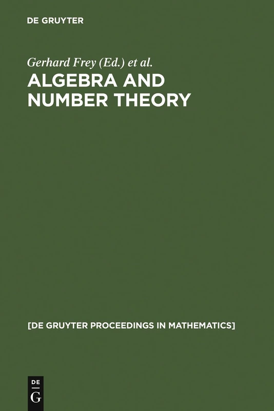 Algebra and Number Theory: Proceedings of a Conference held at the Institute of Experimental Mathematics, University of Essen (Germany), December 2-4, 1992 (De Gruyter Proceedings in Mathematics)