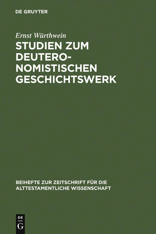 Studien zum Deuteronomistischen Geschichtswerk: 227 (Beihefte Zur Zeitschrift Für die Alttestamentliche Wissensch)