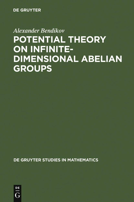 Potential Theory on Infinite-Dimensional Abelian Groups: 21 (De Gruyter Studies in Mathematics, 21)