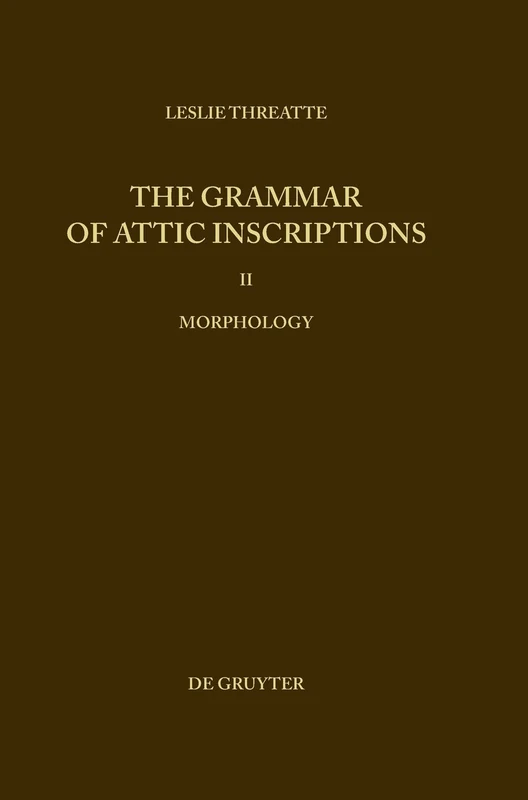 The Grammar of Attic Inscriptions: Morphology v. 2 - Image 1