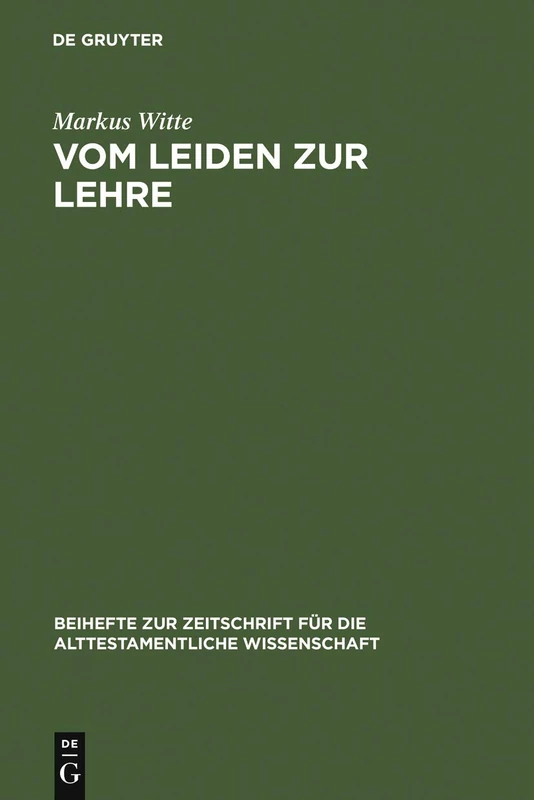 Vom Leiden zur Lehre: Der Dritte Redegang: 230 (Beihefte Zur Zeitschrift Für die Alttestamentliche Wissensch)
