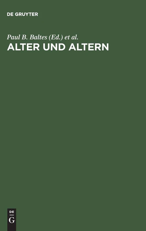 Alter und Altern: Ein interdisziplinärer Studientext zur Gerontologie