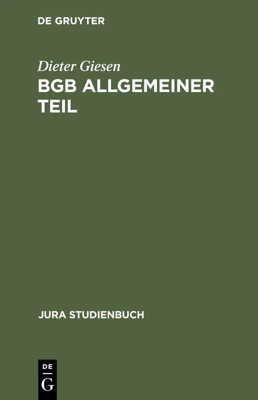 BGB Allgemeiner Teil: Rechtsgeschäftslehre (Jura Studienbuch)