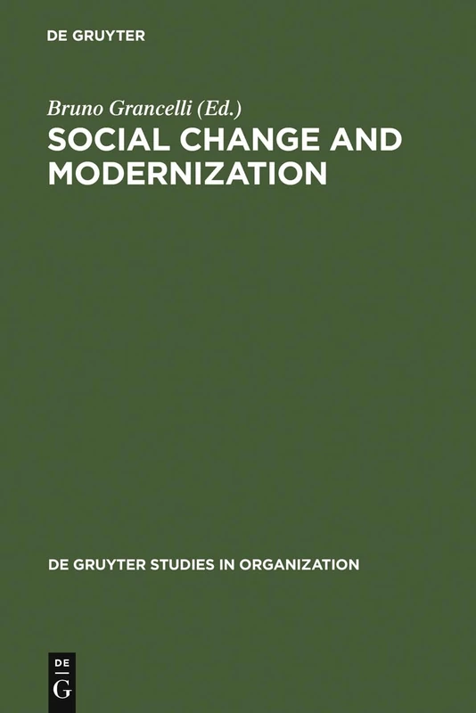 Social Change and Modernization: Lessons from Eastern Europe: 65 (De Gruyter Studies in Organization, 65)