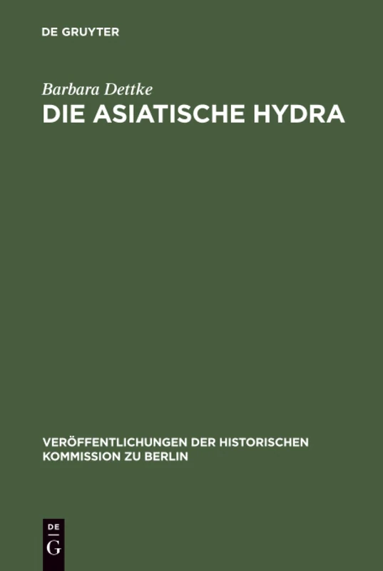 Die Asiatische Hydra: Die Cholera Von 1830/31 in Berlin Und Den Preußischen Provinzen Posen, Preußen Und Schlesien: 89 (Veröffentlichungen der Historischen Kommission Zu Berlin)
