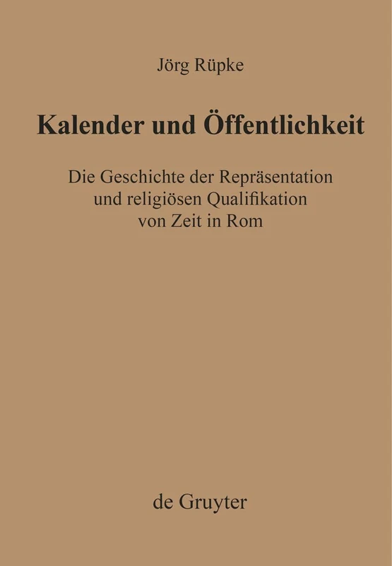 De Gruyter Kalender und Offentlichkeit - Jorg Rupke Book