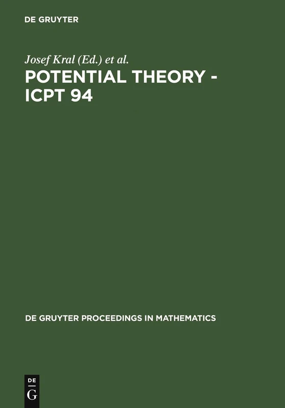 Potential Theory - ICPT 94: Proceedings of the International Conference on Potential Theory held in Kouty, Czech Republic, August 13-20, 1994 (De Gruyter Proceedings in Mathematics)