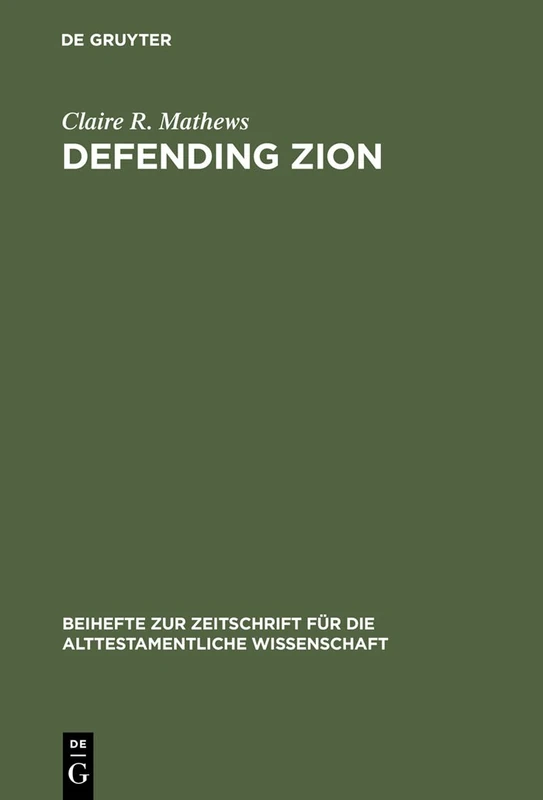 Defending Zion: Edom's Desolation and Jacob's Restoration (Isaiah 34-35) in Context: 236 (Beihefte zur Zeitschrift fur die Alttestamentliche Wissenschaft, 236) - Image 1