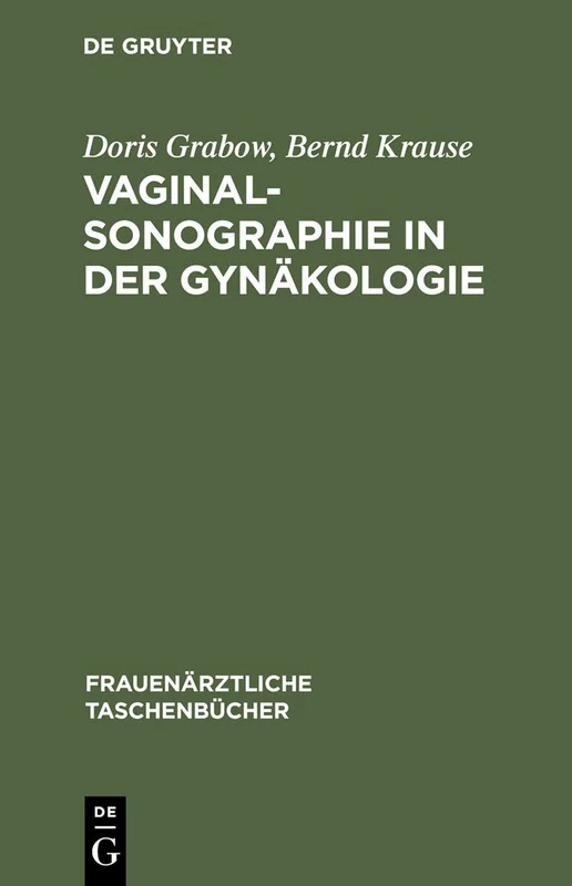Vaginalsonographie in Der Gynäkologie (Frauenärztliche Taschenbücher)