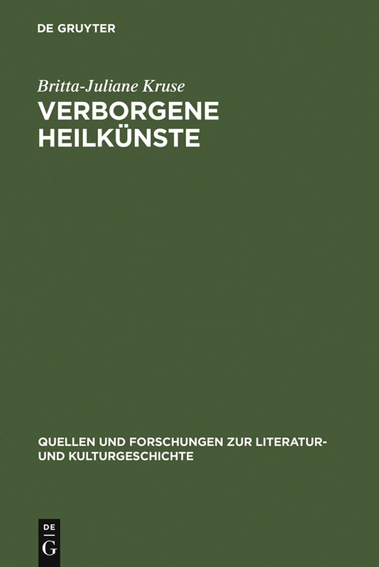 Verborgene Heilk Nste: Geschichte Der Frauenmedizin Im Sp Tmittelalter: 5 (Quellen Und Forschungen Zur Literatur- Und Kulturgeschichte) - Image 1