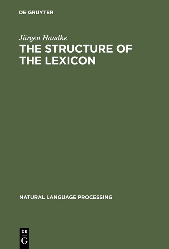 The Structure of the Lexicon: Human versus Machine: 5 (Natural Language Processing, 5)