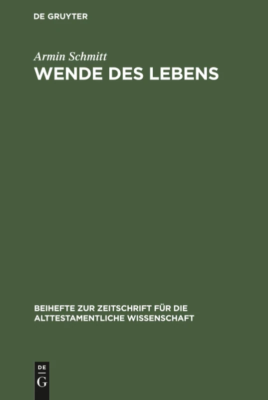 Wende des Lebens: Untersuchungen Zu Einem Situations-Motiv Der Bibel: 237 (Beihefte Zur Zeitschrift Für die Alttestamentliche Wissensch) - Image 1