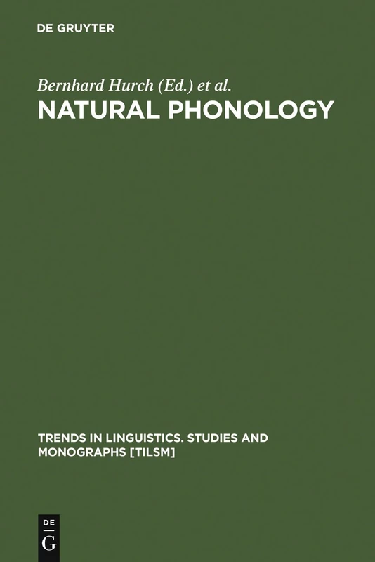 Natural Phonology: The State of the Art: 92 (Trends in Linguistics. Studies and Monographs [TiLSM], 92)