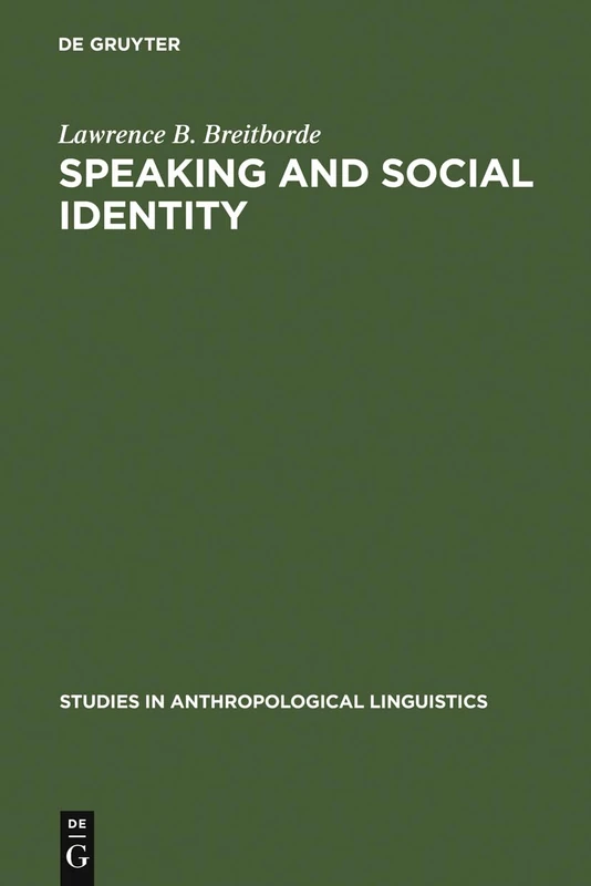 Speaking and Social Identity: English in the Lives of Urban Africans: 11 (Studies in Anthropological Linguistics, 11)