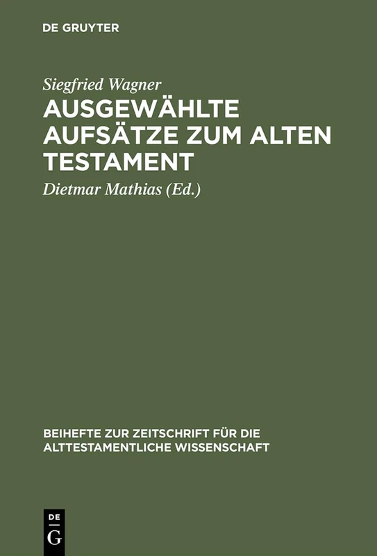 Ausgewählte Aufsätze zum Alten Testament: 240 (Beihefte Zur Zeitschrift Für die Alttestamentliche Wissensch)