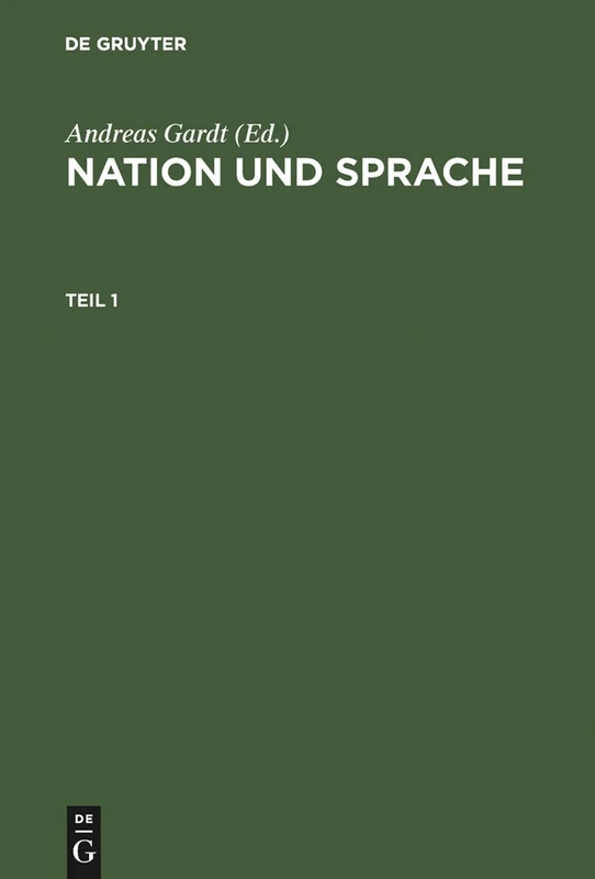 Nation und Sprache: Die Diskussion ihres Verhältnisses in Geschichte und Gegenwart