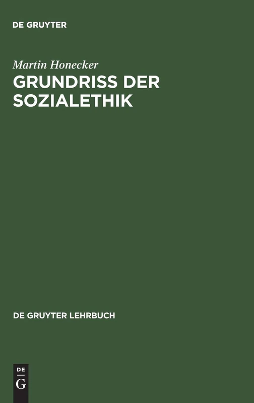 Grundriss Der Sozialethik (de Gruyter Lehrbuch)