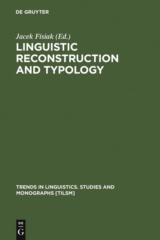 Linguistic Reconstruction and Typology: 96 (Trends in Linguistics. Studies and Monographs [TiLSM], 96)