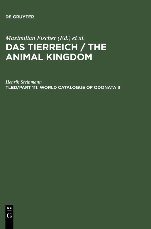 World Catalogue of Odonata II: Anisoptera: 111 (Teirreich, Teilbd. 110-111.)