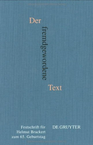 Der Fremdgewordene Text: Festschrift Für Helmut Brackert Zum 65. Geburtstag