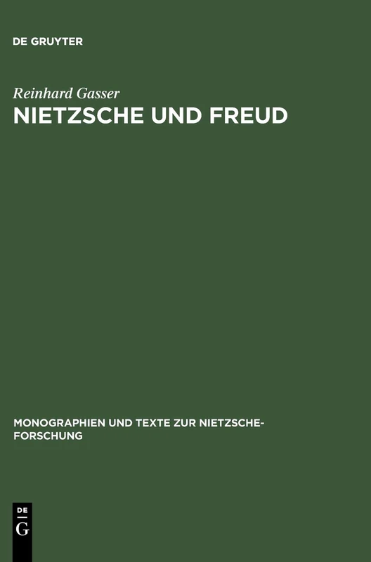 De Gruyter Nietzsche und Freud: 38 Monographien und Texte