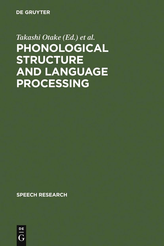 Phonological Structure and Language Processing: Cross-Linguistic Studies: 12 (Speech Research, 12)