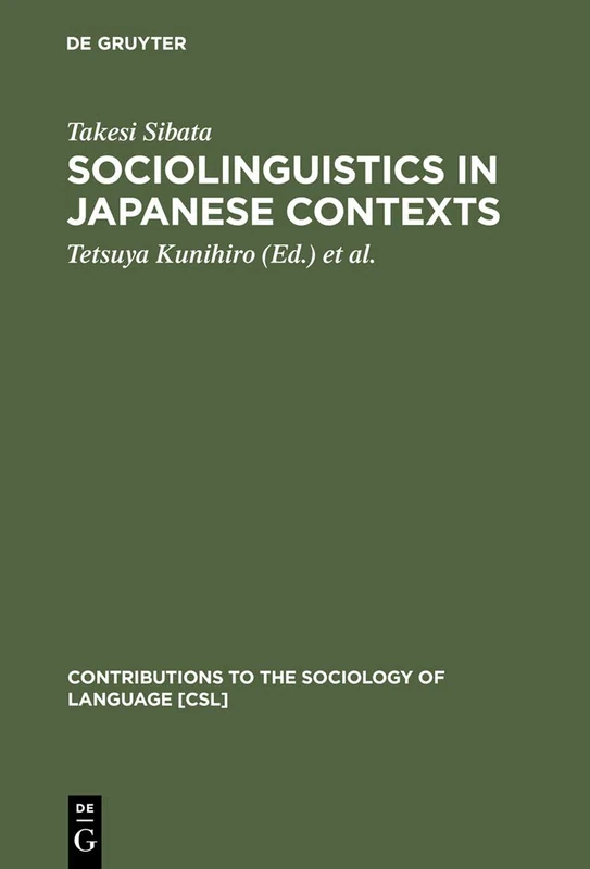 Takesi Sibata: Sociolinguistics in Japanese Contexts - De Gruyter