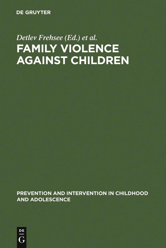 Family Violence Against Children: A Challenge for Society: 19 (Prävention und Intervention im Kindes- und Jugendalter, 19)