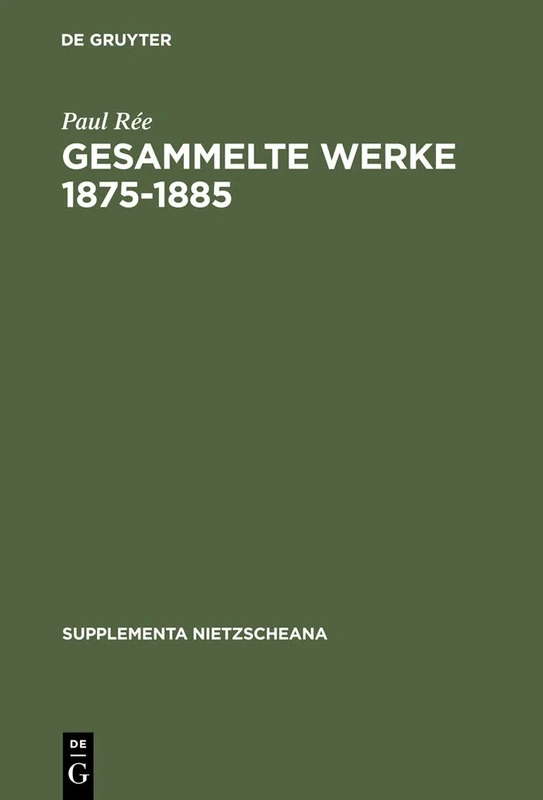 Gesammelte Werke 1875-1885: 7 (Supplementa Nietzscheana, 7)