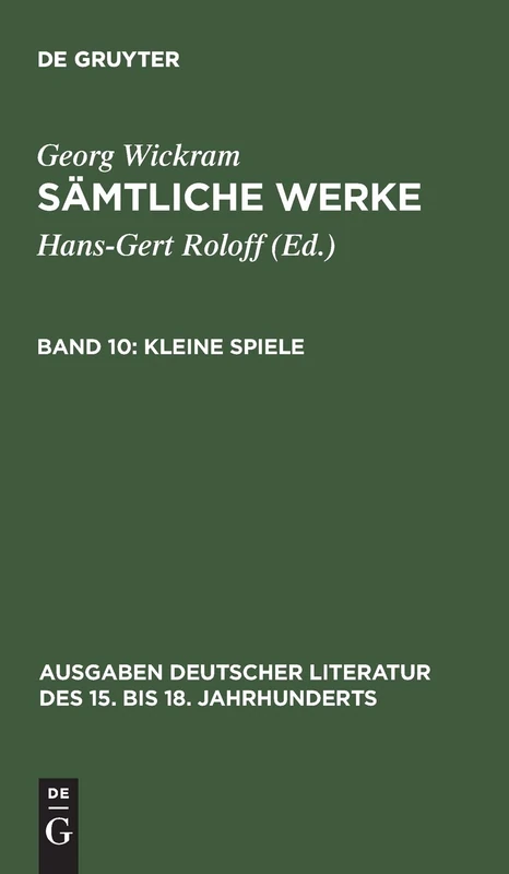 Kleine Spiele: 151 (Ausgaben deutscher Literatur des 15. bis 18. Jahrhunderts, 151)