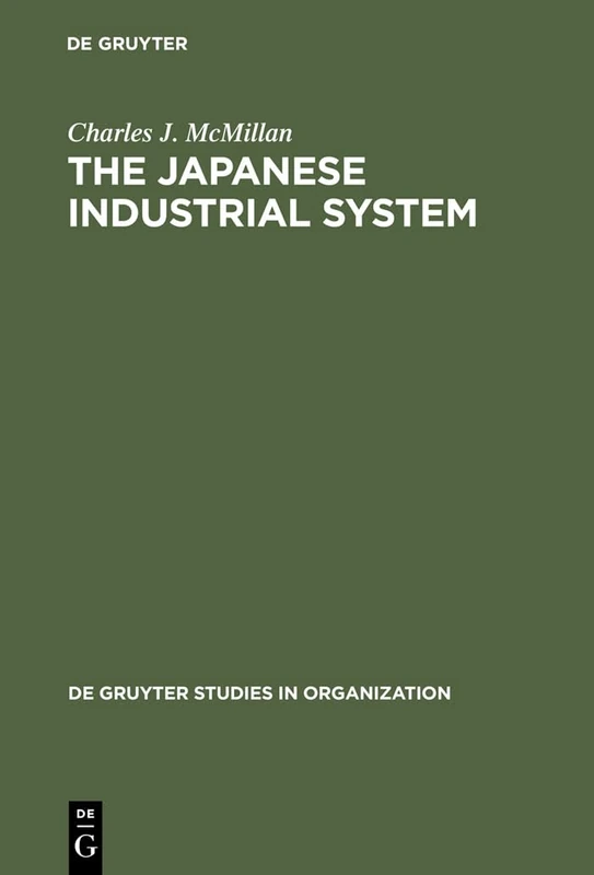 The Japanese Industrial System: 1 (De Gruyter Studies in Organization, 1)