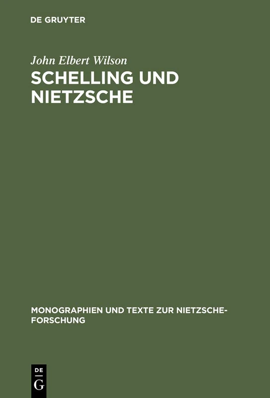 De Gruyter - Schelling Und Nietzsche: Zur Auslegung Der Werke