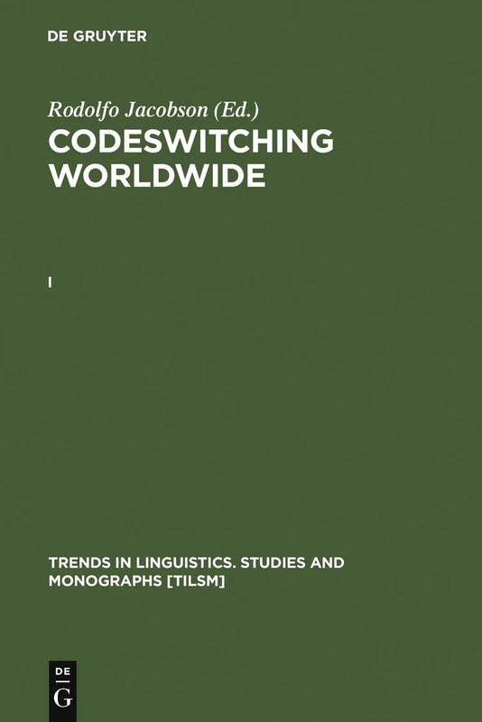Jacobson, Rodolfo: Codeswitching Worldwide. [I]: 106 (Trends in Linguistics. Studies and Monographs [TiLSM], 106)