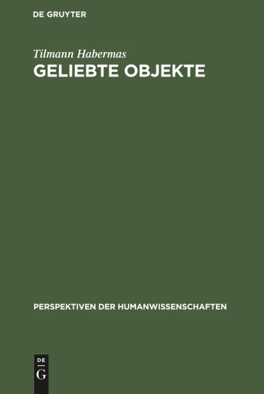 Geliebte Objekte: Symbole Und Instrumente Der Identitätsbildung: 19 (Perspektiven Der Humanwissenschaften)