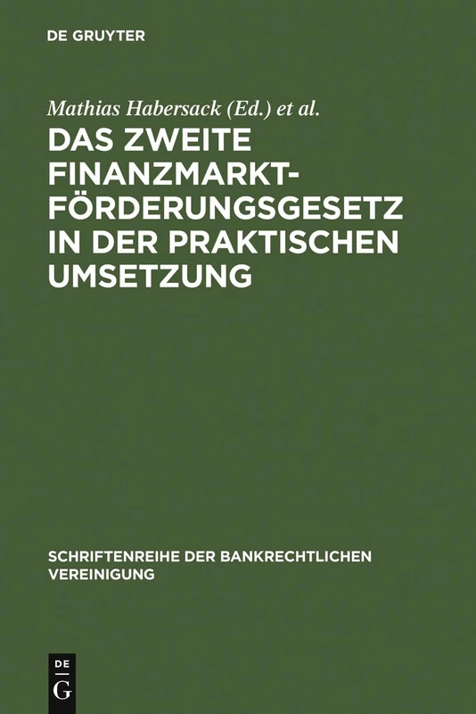 Das Zweite Finanzmarktförderungsgesetz in der praktischen Umsetzung: Bankrechtstag 1995: 7 (Schriftenreihe Der Bankrechtlichen Vereinigung)