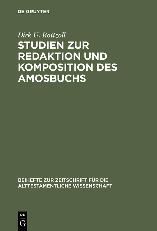 Studien zur Redaktion und Komposition des Amosbuchs: 243 (Beihefte Zur Zeitschrift Für die Alttestamentliche Wissensch)