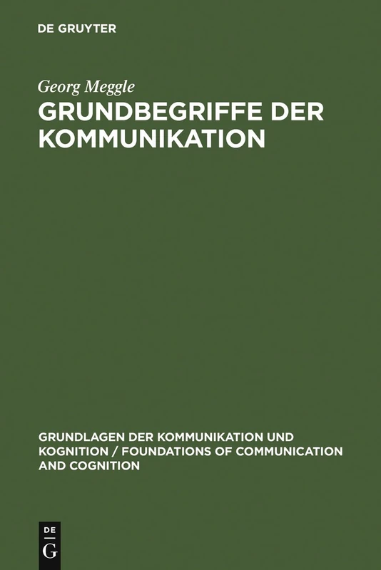 Grundbegriffe der Kommunikation (Grundlagen Der Kommunikation Und Kognition / Foundations of)