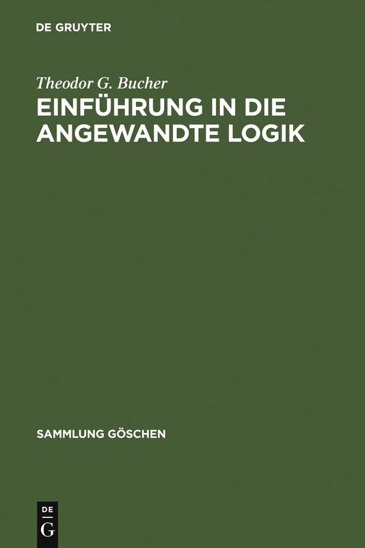 Einführung in die angewandte Logik: 2. Auflage: 2231 (Sammlung Göschen)