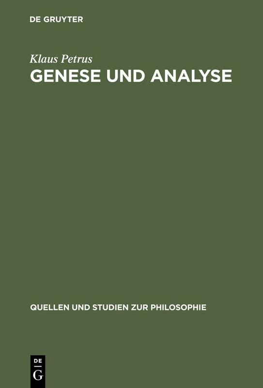Genese Und Analyse: Logik, Rhetorik und Hermeneutik im 17. und 18. Jahrhundert: 43 (Quellen und Studien zur Philosophie, 43)