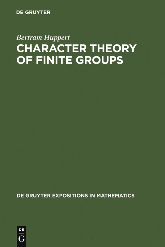 Character Theory of Finite Groups: 25 (De Gruyter Expositions in Mathematics, 25)
