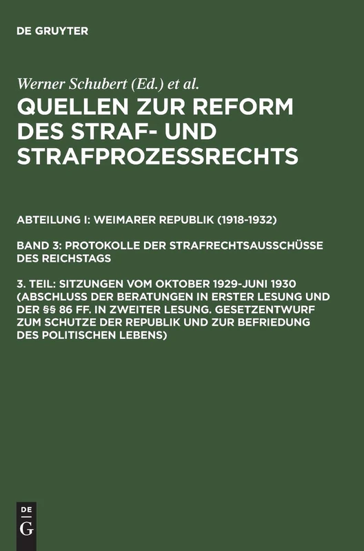 Sitzungen Vom Oktober 1929-Juni 1930 (Abschluß Der Beratungen in Erster Lesung Und Der §§ 86 Ff. in Zweiter Lesung. Gesetzentwurf Zum Schutze Der Republik Und Zur Befriedung Des Politischen Lebens)
